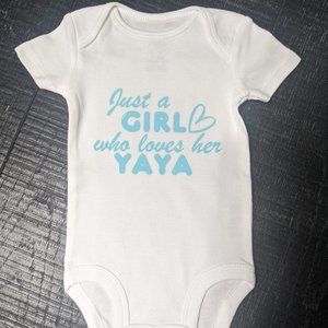 Just a Girl who loves her YAYA onesie!